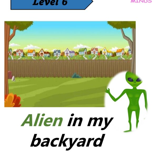 6 Alien in my backyard