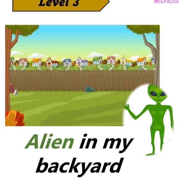 3 Alien in my backyard