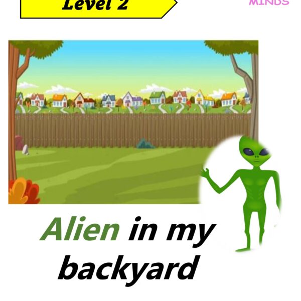 2 Alien in my backyard
