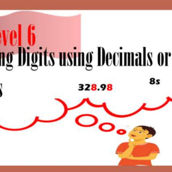 Reasoning with Decimals and Whole Numbers Level 6