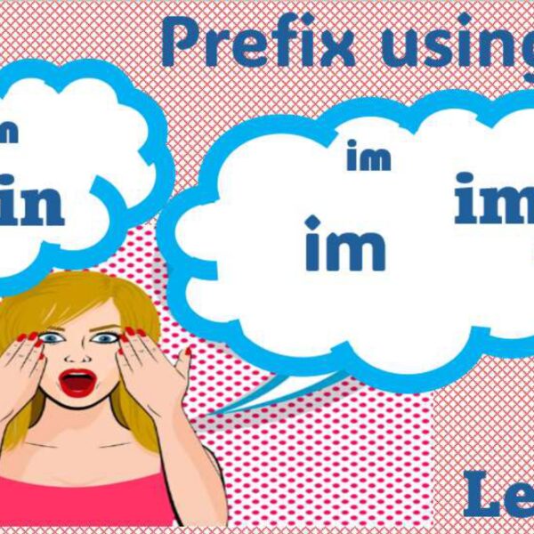 Prefix Using "im" "in" Level 6