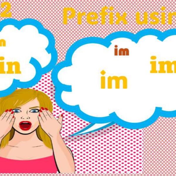 Prefix Using "im" "in" Level 2
