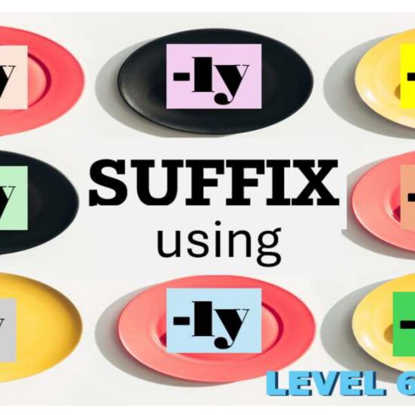 Suffix Using "ly" Level 6