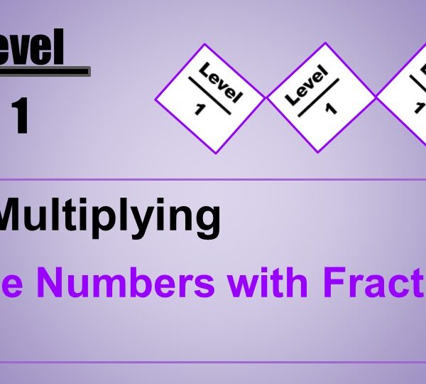 Multiplying Whole Numbers With Fractions Level 1