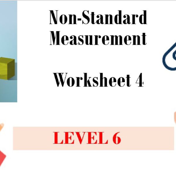 Non-Standard Measurement Worksheet 4 Level 6